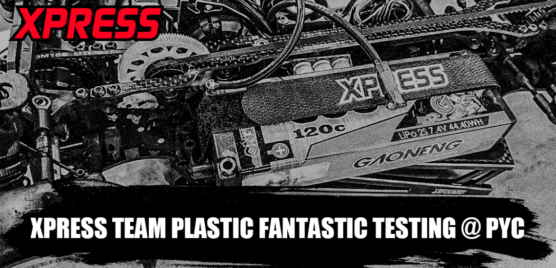 Xpress Team Plastic Fantastic Testing @ PYC