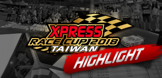 Xpress Race Cup 2018 Taiwan Round Highlights