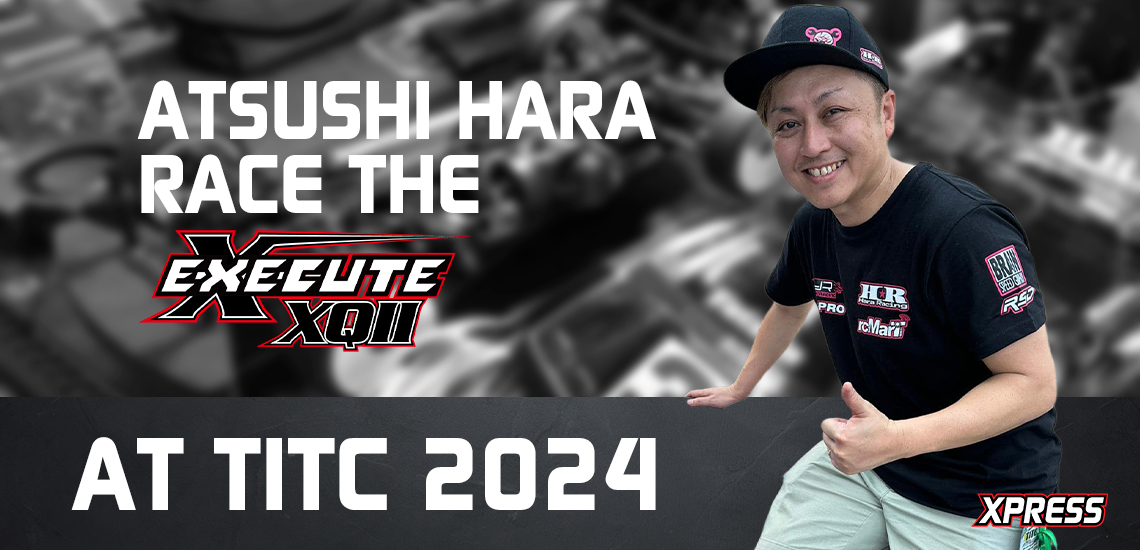 Atsushi Hara Races the Execute XQ11 At TITC